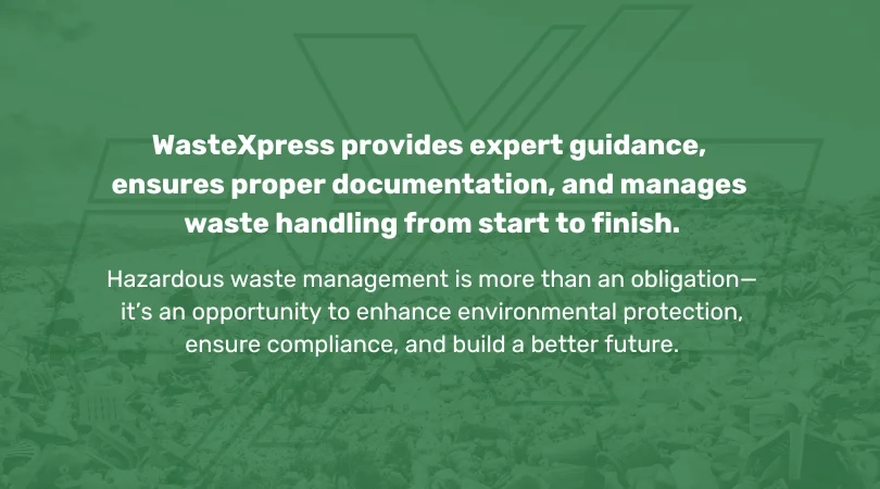 Partner Waste Management WasteXpress - WasteXpress Graphic highlighting hazardous waste management support from start to finish